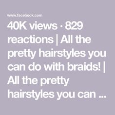 40K views · 829 reactions | All the pretty hairstyles you can do with braids! | All the pretty hairstyles you can do with braids! | By Sweethearts Hair | Hey there gorgeous. Looking for
something really special today? We have something you might
actually like here so keep on watching. This time, we're starting off
with a pretty braided bun idea that will be perfect for any
kind of occasion. A voluminous bun like this one
is just perfect and it's so easy to create. On to the second idea and this
time we're going for something a little bit more special. We're adding a braid in there
and that is going to be right from the crown. Separating the hair all in
medium strands to get that beautiful braided outcome. Adding volume as much as
possible until everything is looking perfect. Using elastic Half Up Half Down Updo, Voluminous Bun, Sweethearts Hair, Braided Bun, Hey There, The Pretty, Half Up, Keep On, Pretty Hairstyles