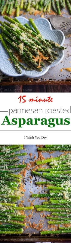 grilled asparagus on a white plate with text overlay that reads 15 minute parmesan roasted asparagus