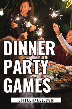 people at a dinner party with sparklers in their hands and the words dinner party games