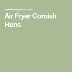 Air Fryer Cornish Hens Cooking Cornish Hens, Game Hen Recipes, Cornish Game Hen Recipes, Plymouth Rock Chicken, Game Hens, Cornish Game Hen, Stuffing Ingredients, Game Hen, Cornish Hens