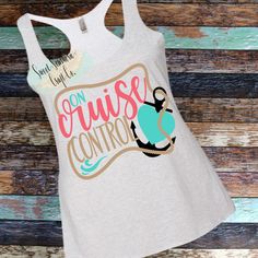 a tank top that says cruise control on it