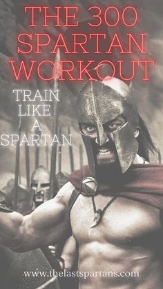 the 300 spartan workout is shown in this book, with an image of a man wearing armor