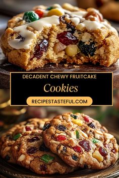 cookies with the words decadent chewy fruitcake cookies