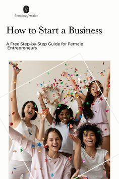 the cover of how to start a business, featuring four women with confetti in their hands