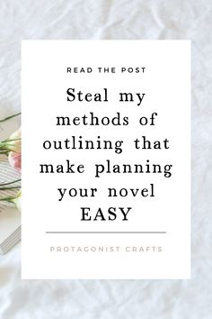 a white postcard with the words steal my method of outlining that make planning your novel easy