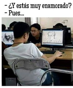 two men sitting in front of computer monitors with the caption'y ests muy enamorado? - pues