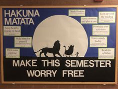 a bulletin board with the words hakuna matata make this semester worry free