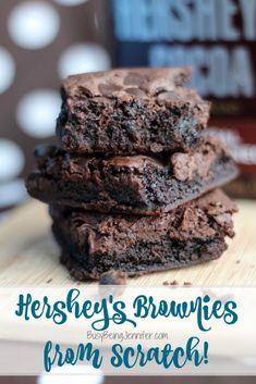 three brownies stacked on top of each other with the words hershey's brownies from scratch