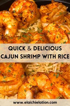 chicken and delicious cajun shrimp with rice