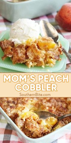 a close up of a casserole dish with ice cream on top and the words mom's peach cobbler above it