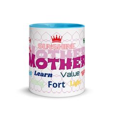 a blue and white coffee mug with the words sunshine, mother, learn value, fort