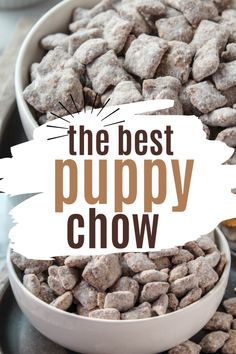 the best puppy chow is in this bowl and it's ready to be eaten