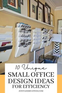 an office with pictures on the wall and text overlay that reads 10 unique small office design ideas for efficiency