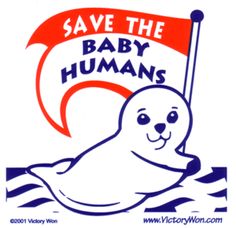 save the baby humans sticker with an image of a seal holding a red flag