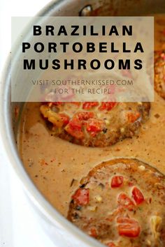 the words brazilian portabella mushrooms are in a pan