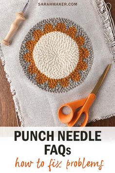 an orange and white crocheted dishcloth with the words punch needle faqs how to fix problems