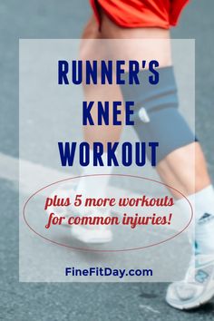 runner's knee workout plus 5 more workouts for common injuries - finefitday com