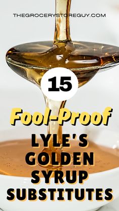 a spoon pouring liquid into a white bowl with the words fool proof dye's golden syrup