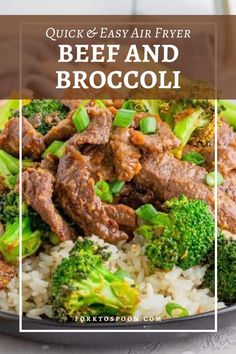 beef and broccoli on top of rice in a bowl with the words air fryer beef and broccoli