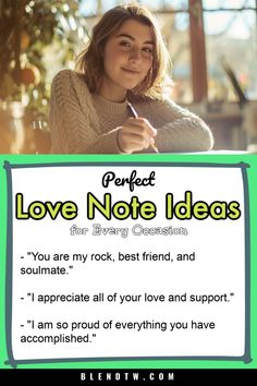 a woman holding a pen in her right hand with the words perfect love note ideas on it