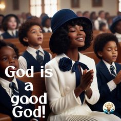 a woman sitting in front of a group of children with the caption god is a good god