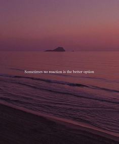 an ocean with the words sometimes no reason is the better option