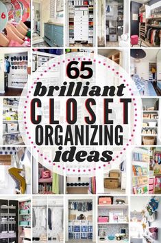 the words, 55 best closet organizing ideas on top of pictures of various items and drawers