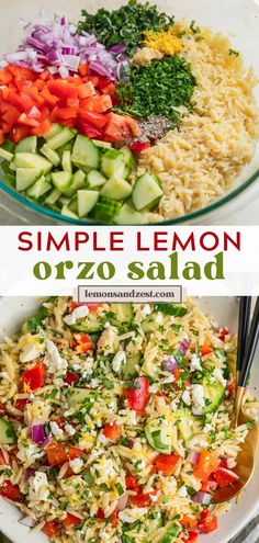 two pictures showing different types of salads and the same image with text that reads simple lemon orzo salad