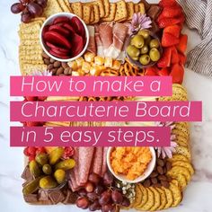 an assortment of cheeses, crackers and olives on a platter with the words how to make a charcuterie board in 5 easy steps