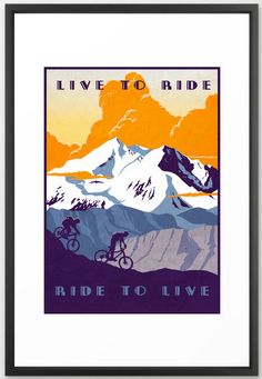 a mountain bike poster with the words live to ride