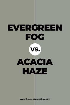 Evergreen Fog vs Acacia Haze Acacia Haze Color Palette, Acacia Haze Sherwin Williams Living Room, Evergreen Fog Acacia Haze, Dried Thyme Vs Evergreen Fog Sherwin Williams, Acacia Haze Dining Room, Evergreen Fog In Bathroom, Acacia Haze Exterior, Acacia Haze Bathroom, Acacia Haze Exterior House