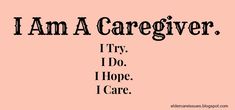 the words i am a caregiver are in black and white on a pink background