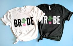 two t - shirts that say bride and be