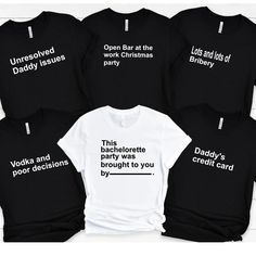 four t - shirts with different sayings on them, including one that says'this entire party was brought to you by