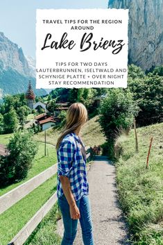 a woman walking down a path with the words travel tips for the region around lake brez