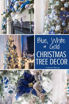 blue, white and gold christmas tree decor is featured in this collage with text overlay