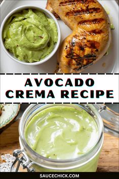 avocado crema recipe with chicken and guacamole on the side