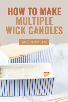 how to make multiple wick candles with the text overlay that reads, how to make multiple wick candles