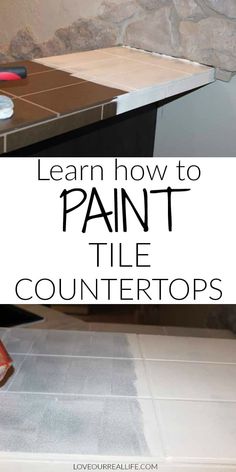 a counter top that has some paint on it and the words learn how to paint tile counters