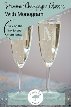 two champagne glasses with the words stemmed champagne glasses with monogram written on them