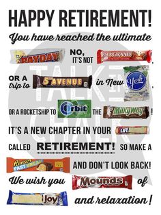 an advertisement with different types of candy on the front and back of it, which reads happy retirement you have reached the ultimate