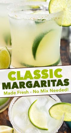 two margaritas with lime slices on the rim next to a sign that says classic margaritas made fresh - no mix needed