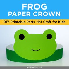 a frog paper crown with the words diy printable party hat craft for kids