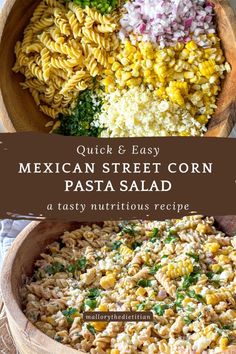 mexican street corn pasta recipe in a wooden bowl with text overlay that reads quick and easy mexican street corn pasta