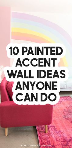 a living room with pink furniture and rainbow painted accent wall behind the couch is an area rug that says, 10 painted accent wall ideas anyone can do