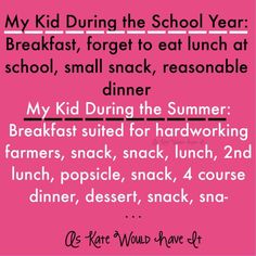 a pink poster with the words my kid during the school year breakfast, forget to eat lunch at school, small snack, reasonable