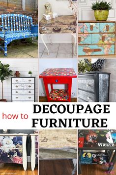 the collage shows different types of furniture with text overlay that reads, how to decoupage furniture