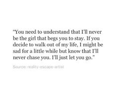 the quote you need to understand that i'll never be the girl that goes to stay