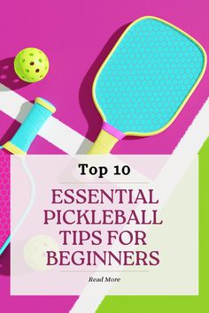 the top 10 essential pickleball tips for beginners to learn how to play