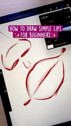 an ipad screen with the title how to draw simple lips for beginners on it